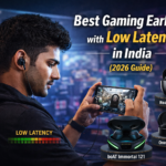 Best Gaming Earbuds with Low Latency in India (2026 Guide)