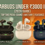 Best Earbuds Under ₹3000 in India (2026 Guide – Top Budget Picks)